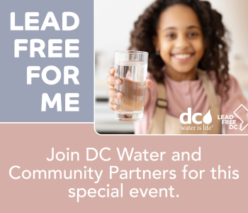 Image of smiling girl holding out a glass of water. The text says "Lead Free For Me. Join DC Water and Community Partners for this special event.